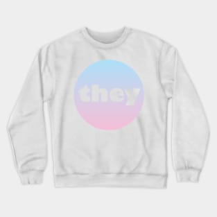 They - Pronoun Crewneck Sweatshirt